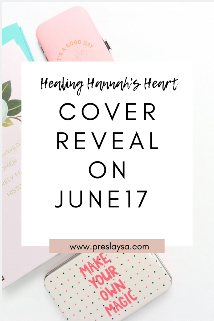 Cover Reveal for Healing Hannah's Heart is on June 17th.