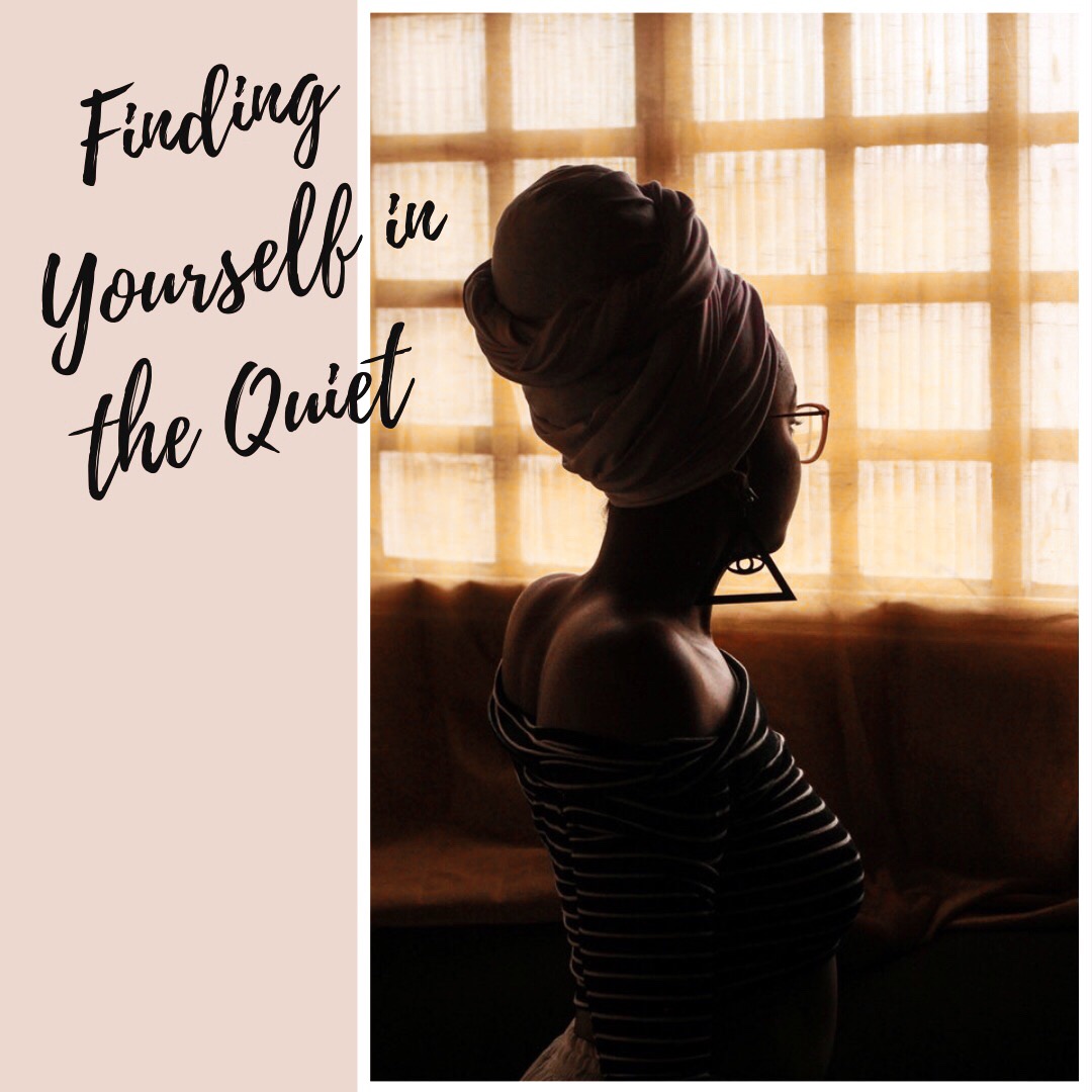 Finding Yourself in the Quiet