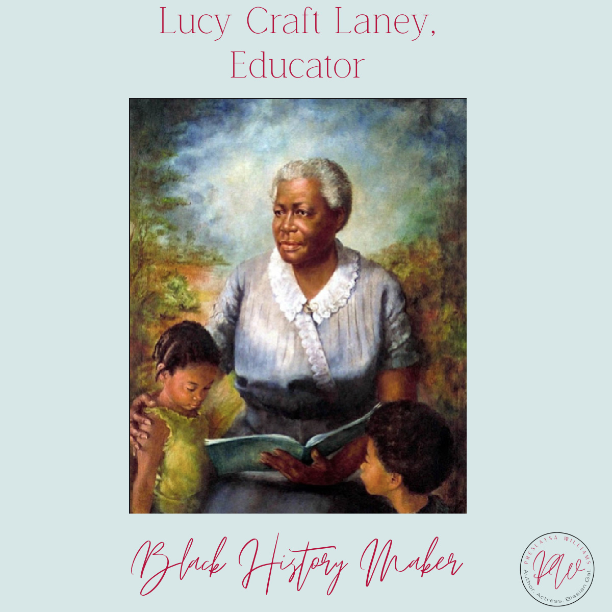 Black History Facts: Lucy Craft Laney - Official Site Of Preslaysa ...